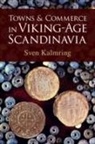 Sven Kalmring, Sven (Zentrum Fur Baltische Und Skandina Kalmring, Sven (Zentrum fur Baltische und Skandinavische Archaologie (ZBSA) Kalmring - Towns and Commerce in Viking-Age Scandinavia