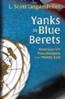 L Scott Lingamfelter, L. Scott Lingamfelter - Yanks in Blue Berets