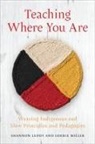 Shannon Leddy, Shannon Miller Leddy, Lorrie Miller - Teaching Where You Are