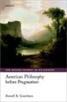 Russell B Goodman, Russell B. Goodman, Russell B. (University of New Mexico) Goodman - American Philosophy Before Pragmatism
