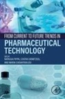 Natassa (Assistant Professor Pippa, Natassa (Pharmacist Pippa, Natassa (Section of Pharmaceutical Technolo Pippa, Maria Chountoulesi, Maria (PhD Student Chountoulesi, Costas Demetzos... - From Current to Future Trends in Pharmaceutical Technology