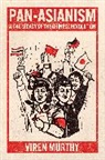 Viren Murthy, Murthy Viren - Pan-Asianism and the Legacy of the Chinese Revolution
