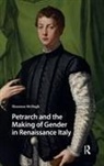 Shannon Mchugh - Petrarch and the Making of Gender in Renaissance Italy