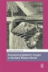 Ruth Noyes, Ruth Noyes - Reassessing Epistemic Images in the Early Modern World
