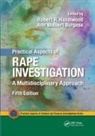 Robert R. Burgess Hazelwood, Ann Wolbert Burgess, Burgess Ann Wolbert, Robert R. Hazelwood, Hazelwood Robert R. - Practical Aspects of Rape Investigation