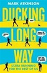 Mark Akinson, Mark Atkinson - Ducking Long Way
