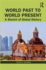 Peter N. Stearns, Peter N. (George Mason University) Stearns - World Past to World Present
