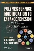 K. L. (Maria Curie-Skodowska University Mittal, K L Mittal, K. L. Mittal,  Mittal K. L.,  N Netravali, Anil N. Netravali - Polymer Surface Modification to Enhance Adhesion - Techniques and Applications