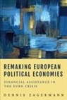 Dennis Zagermann - Remaking European Political Economies