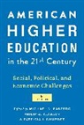 Michael N. (Professor of Education Bastedo, Philip G Altbach, Philip G. Altbach, Altbach Philip G., Michael N Bastedo, Michael N. Bastedo... - American Higher Education in the Twenty-First Century