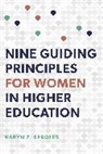 Karyn Z Sproles, Karyn Z. Sproles, Sproles Karyn Z. - Nine Guiding Principles for Women in Higher Education
