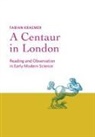 Fabian Kraemer - Centaur in London