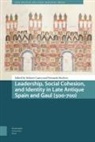 Dolores Ruchesi Castro, Dolores Castro, Fernando Ruchesi - Leadership, Social Cohesion, and Identity in Late Antique Spain and
