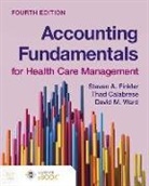 Thad Calabrese, Steven A Finkler, Steven A. Finkler, Steven A. Ward Finkler, David M Ward, David M. Ward - Accounting Fundamentals for Health Care Management
