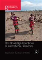 David Coaffee Chandler, David Chandler, Jon Coaffee - Routledge Handbook of International Resilience
