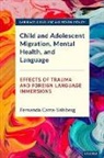 Fernanda Carra-Salsberg - Child and Adolescent Migration, Mental Health, and Language