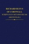 Rega (Professor of Philosophy Emerita Wood, Neil Lewis, Neil (Professor of Philosophy Lewis, Jennifer Ottman, Jennifer (Associate Editor Ottman, Ottman Jennifer... - Richard Rufus of Cornwall