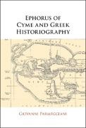 Giovanni Parmeggiani, Giovanni (Universita Degli Studi DI T Parmeggiani, Giovanni (Universita degli Studi di Trieste) Parmeggiani,  Parmeggiani Giovanni - Ephorus of Cyme and Greek Historiography
