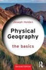 Joseph Holden - Physical Geography: The Basics