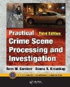 Ross M Gardner, Ross M. Gardner, Ross M. (Former Felony Criminal Investiga Gardner, Ross M. (former felony criminal investigator at the U.S. Army Criminal Investigation Command Gardner, Gardner Ross M., Donna Krouskup - Practical Crime Scene Processing and Investigation, Third Edition