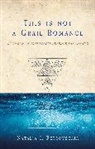 Natalia I. Petrovskaia - This Is Not a Grail Romance