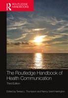 Teresa L. Harrington Thompson, Nancy Grant Harrington, Harrington Nancy Grant, Teresa L Thompson, Teresa L. Thompson, Thompson Teresa L. - Routledge Handbook of Health Communication