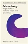 Arnold Whittall, Arnold (Emeritus Whittall, Whittall Arnold - Schoenberg: Night Music'' Verklarte Nacht and Erwartung