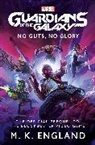 M. K. England, M.K. England - Marvel''s Guardians of the Galaxy: No Guts, No Glory