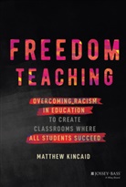 Matthew Kincaid - Freedom Teaching