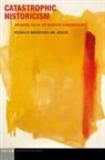 Ronald Mendoza-De Jesus, Ronald Mendoza-de Jesús - Catastrophic Historicism