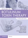 Daniel Truong, Dirk Dressler, Dressler Dirk, Mark Hallett, Hallett Mark, Mayank Pathak... - Manual of Botulinum Toxin Therapy
