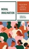 Catherine L. Sommervold - Moral Imagination