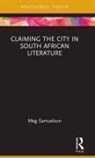 Meg Samuelson, Meg (University of Adelaide Samuelson - Claiming the City in South African Literature