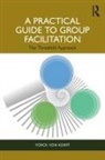 Yorck von Korff - Practical Guide to Group Facilitation