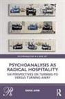Dana Amir, Dana (Faculty Member Amir, Amir Dana - Psychoanalysis As Radical Hospitality