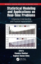 Chandra (Bits Pilani Shekhar, Chandra Shekhar, Shekhar Chandra, Raghaw Raman Sinha - Statistical Modeling and Applications on Real-Time Problems