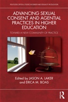 Erica Boas, Erica M. Boas, Jason Laker, Jason (San Jose State University Laker, Jason A. Laker, Jason A. (San Jose State University Laker... - Advancing Sexual Consent and Agential Practices in Higher Education