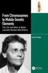Lee B. Kass - From Chromosomes to Mobile Genetic Elements