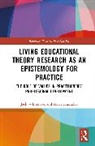 Marie Huxtable, Huxtable Marie, Jack Whitehead, Jack (Formerly Liverpool Hope Universit Whitehead, Whitehead Jack - Living Educational Theory Research As an Epistemology for Practice