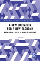 Tal Gilead, Tal (The Hebrew University of Jerusalem Gilead - New Education for a New Economy: From Human Capital to Human