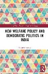 Prakash Sarangi, Prakash (University of Hyderabad Sarangi - New Welfare Policy and Democratic Politics in India
