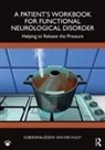 Egberdina-Jozefa Van Der Hulst, Egberdina-Józefa van der Hulst - Patients Workbook for Functional Neurological Disorder