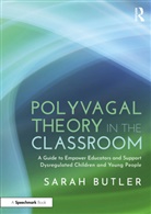 Sarah Butler, Butler Sarah - Polyvagal Theory in the Classroom