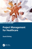 David Shirley, Shirley David - Project Management for Healthcare