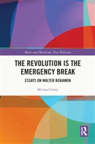 Michael Loewy, Michael Lowy, Michael Löwy - Revolution Is the Emergency Break