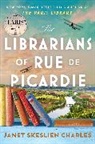 Janet Skeslien Charles, Janet Skeslien Charles - The Librarians of Rue de Picardie