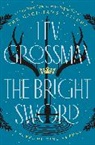 Lev Grossman - The Bright Sword
