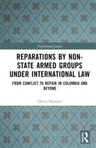 Olivia Herman - Reparations By Non-State Armed Groups Under International Law