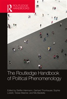 Steffen (Fern University in Hagen Herrmann, Nils Baratella, Steffen Herrmann, Sophie Loidolt, Loidolt Sophie, Tobias Matzner... - Routledge Handbook of Political Phenomenology