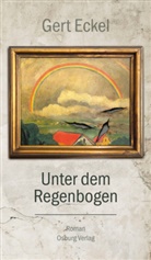 Gert Eckel - Unter dem Regenbogen